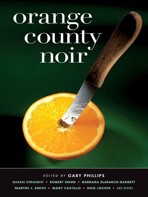 Title details for Orange County Noir (Akashic Noir) by Gary Phillips - Wait list